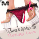 Dj Sveta & Dj Madmax Return Love