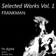 Frankman Selected Works Vol.1