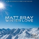 Matt Eray - Winter Love Matt Eray - Winter Love