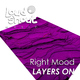 Right Mood Layers On