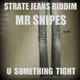 Mr Snipes U Something Tight
