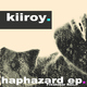 Kiiroy Haphazard Ep