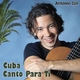 Antonio Gill Cuba Canto Para Ti