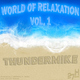 Thundermike World Of Relaxation