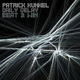 Patrick Kunkel Daily Delay / Beat & Win