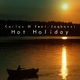 Carlos M Feat Jaqbassi Hot Holiday