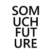 So Much Future So Much Future
