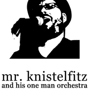 Mr. Knistelfitz and His One Man Orchestra