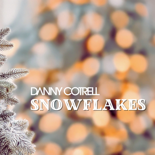Danny Cotrell - Snowflakes
