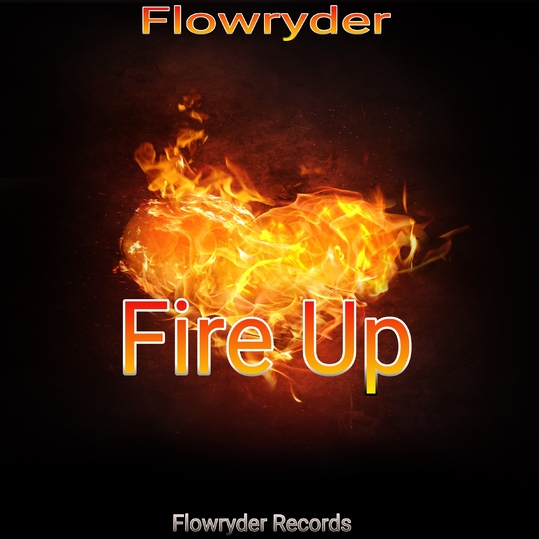 Flowryder - Fire Up