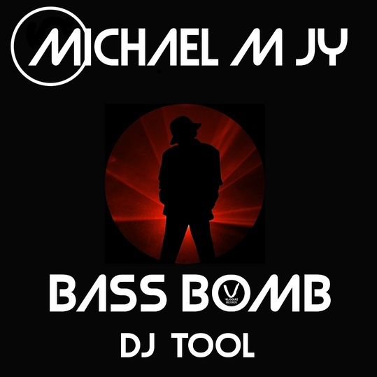 Michael M Jy - Bass Bomb DJ Tools