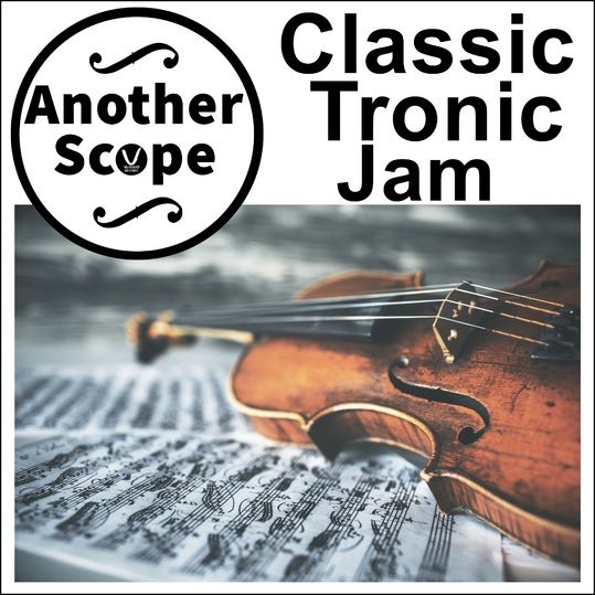 Another Scope - Classic Tronik Jam