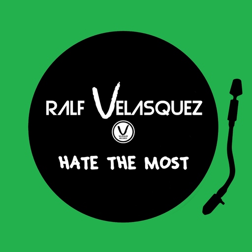 Ralf Velasquez - Hate the Most