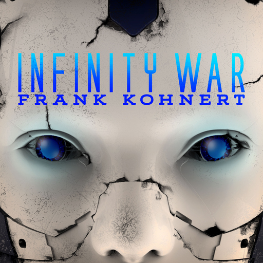 Frank Kohnert - Infinity War