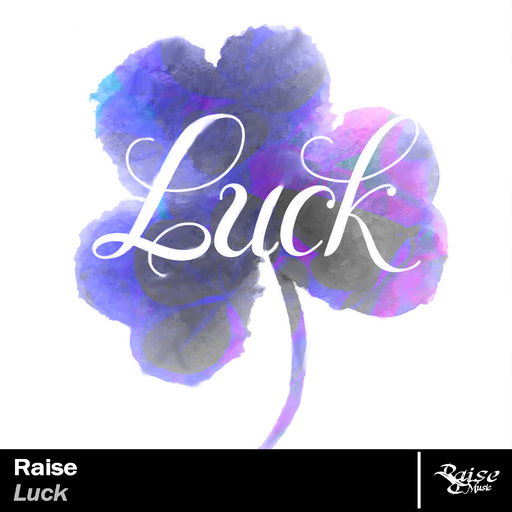 Raise - Luck