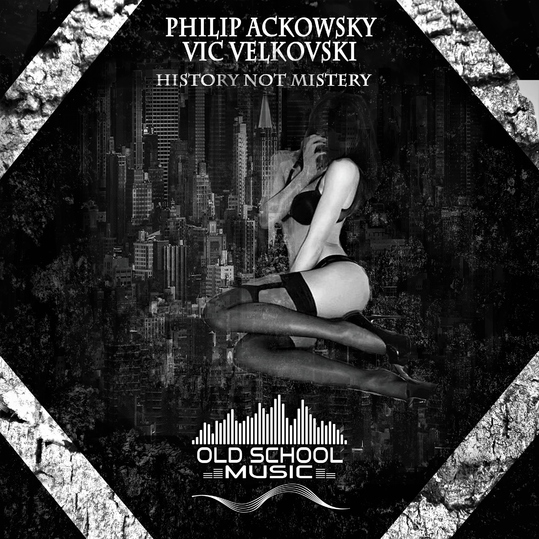 Philip Ackowsky & Vic Velkovski - History Not Mistery