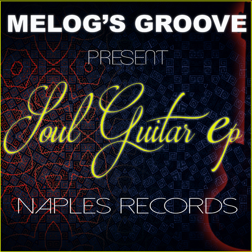 Melog's Groove & Salvatore Trinchillo - Soul Guitar EP