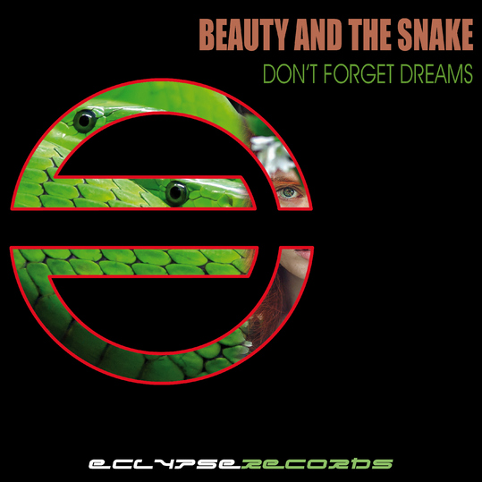 Beauty and the Snake - Don't Forget Dreams