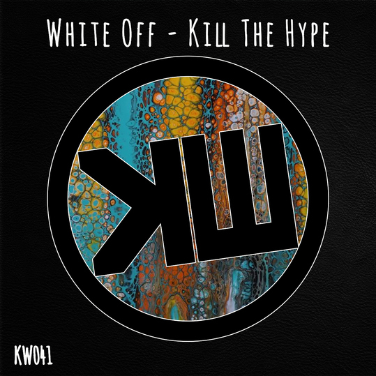 White Off - Kill the Hype