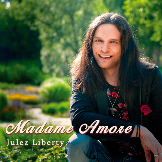 Julez Liberty - Madame Amore