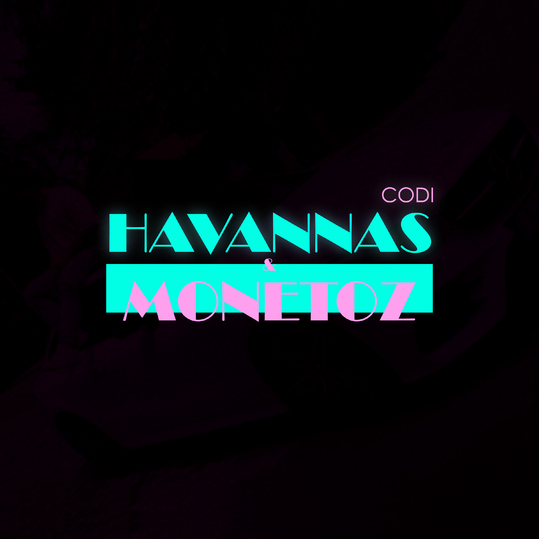 CODI - Havannas & Monetoz