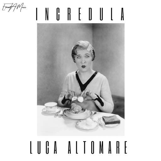 Luca Altomare - Incredula