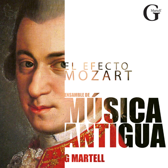 Ensamble de Música Antigua & Gabriel Martell - El Efecto Mozart