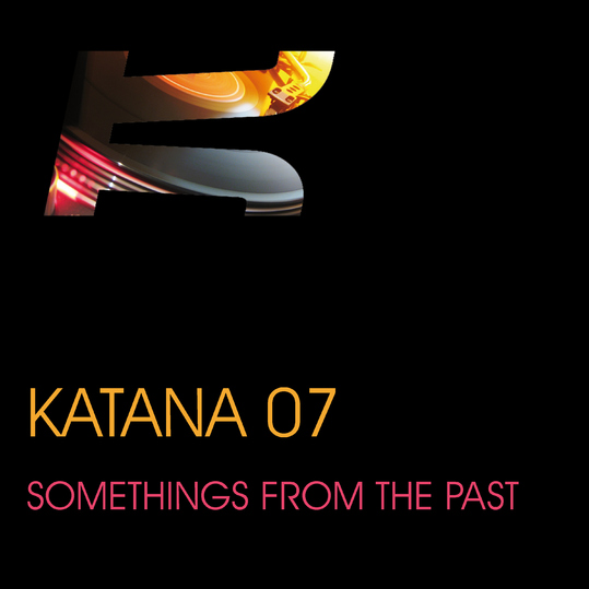 Katana 07 - Somethings from the Past