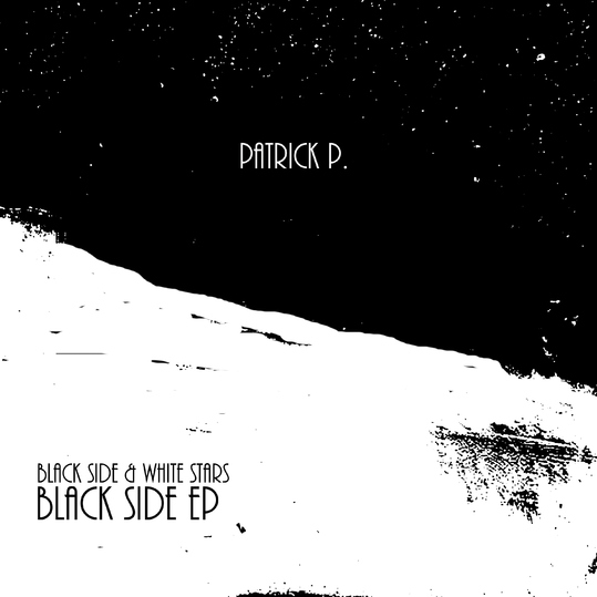 Patrick P. - Black Side EP