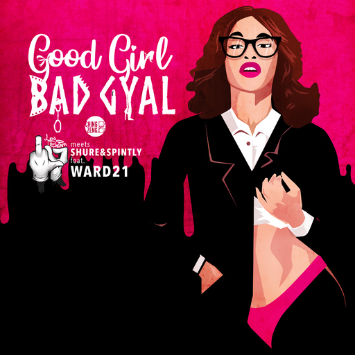 Len Beam meets Shure & Spintly feat. Ward21 - Good Girl Bad Gyal