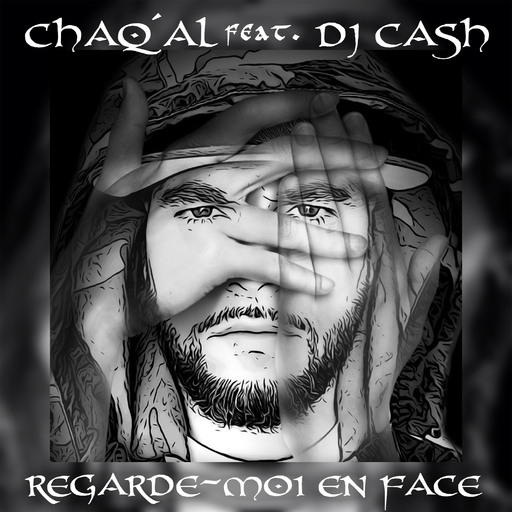 Chaq´Al feat. DJ Cash - Regarde-moi en face