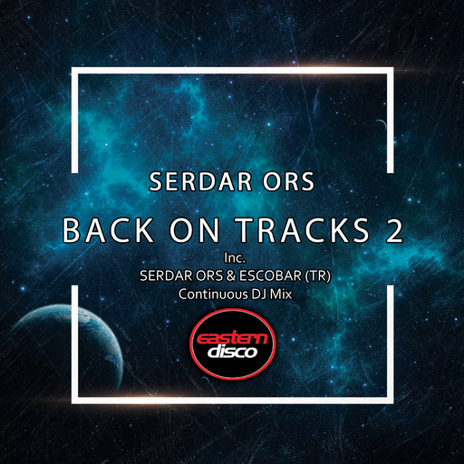 Serdar Ors - Back on Tracks 2
