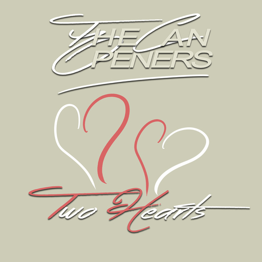 The Can Openers - Two Hearts