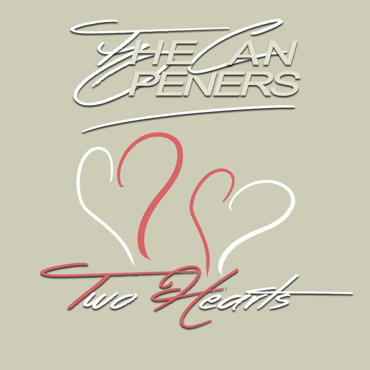 The Can Openers - Two Hearts