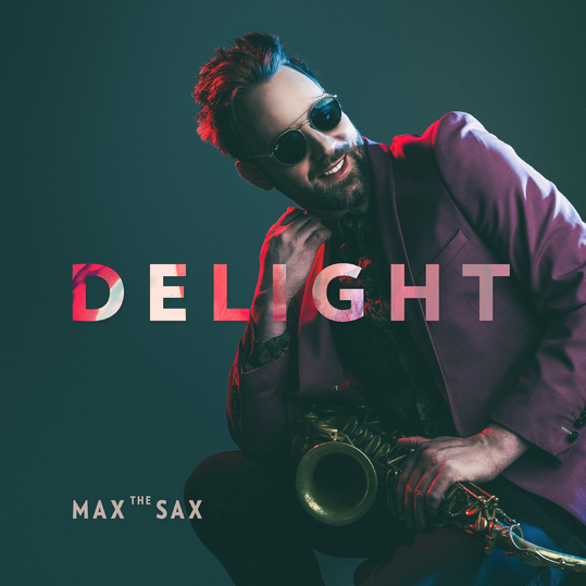 Max the Sax - Delight