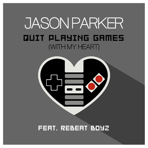 Jason Parker feat. ReBeat Boyz - Quit Playing Games (With My Heart)