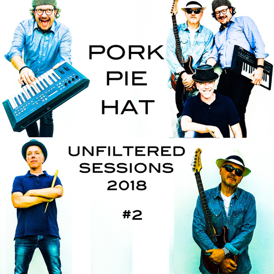 PORK PIE HAT - Unfiltered Sessions 2018