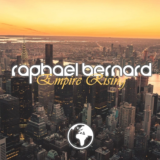 Raphael Bernard - Empire Rising