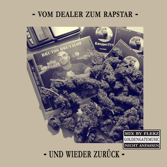 Бандит777 & Brutos Brutaloz - Vom Dealer zum Rapstar und wieder zurück