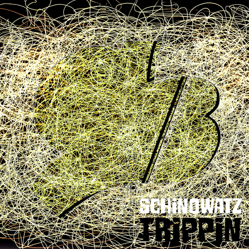 Schinowatz - Trippin