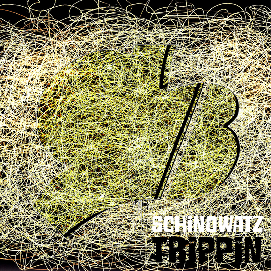 Schinowatz - Trippin