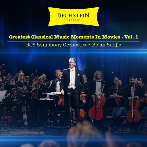 Bojan Sudjic, RTS Symphony Orchestra, RTS Symphony Orchestra & Bojan Sudjic - Greatest Classical Music Moments in Movies, Vol. 1