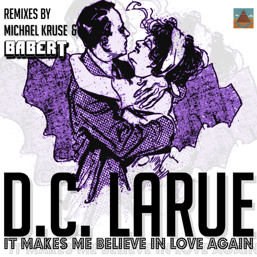 D.C. LaRue - It Makes Me Believe in Love Again