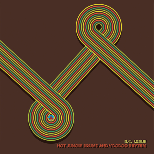 D.C. LaRue - Hot Jungle Drums and Voodoo Rhythm