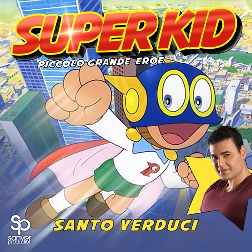 Santo Verduci - Super Kid, piccolo grande eroe