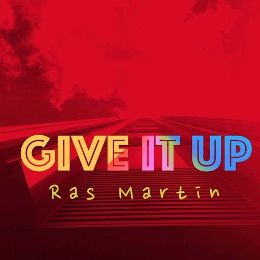 Ras Martin - Give It Up