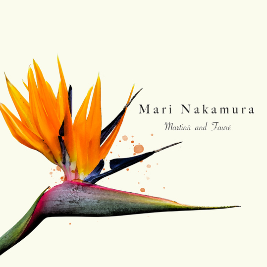 Mari Nakamura - Martinu and Faure