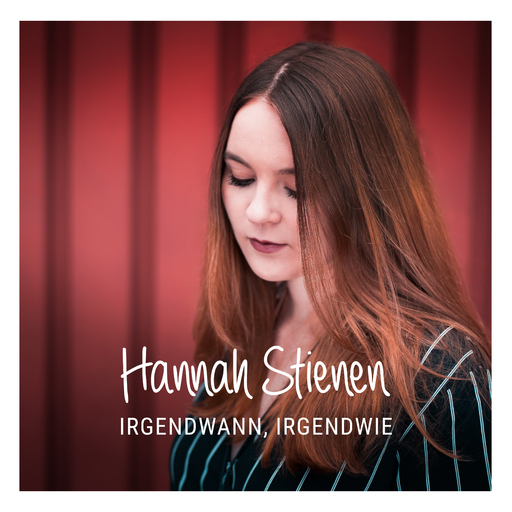 Hannah Stienen - Irgendwann, irgendwie