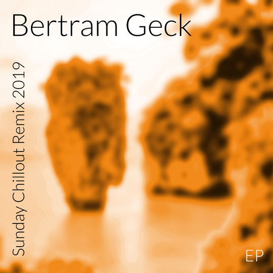 Bertram Geck - Sunday Chillout