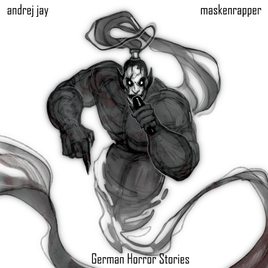 Andrej Jay - German Horror Stories: Maskenrapper